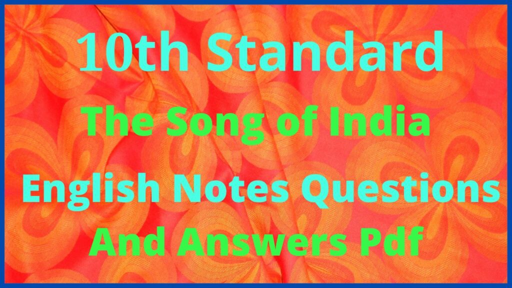 The Song of India Poem English Notes