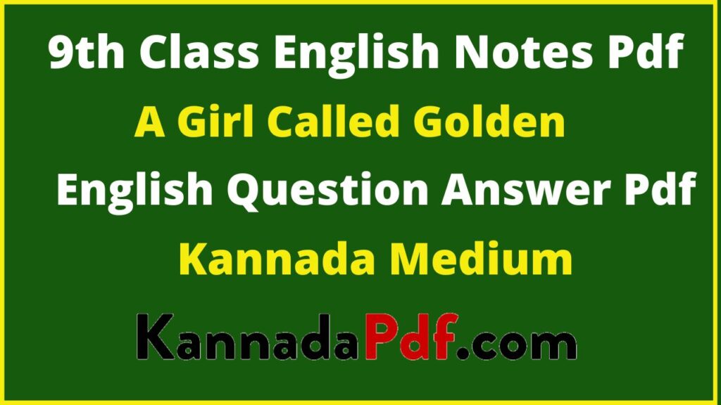 A Girl Called Golden 9th Standard English Notes Pdf