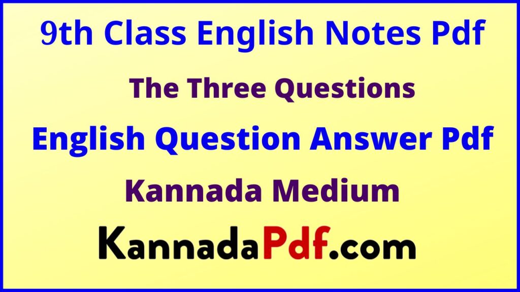 9th Standard The Three Questions English Notes Pdf