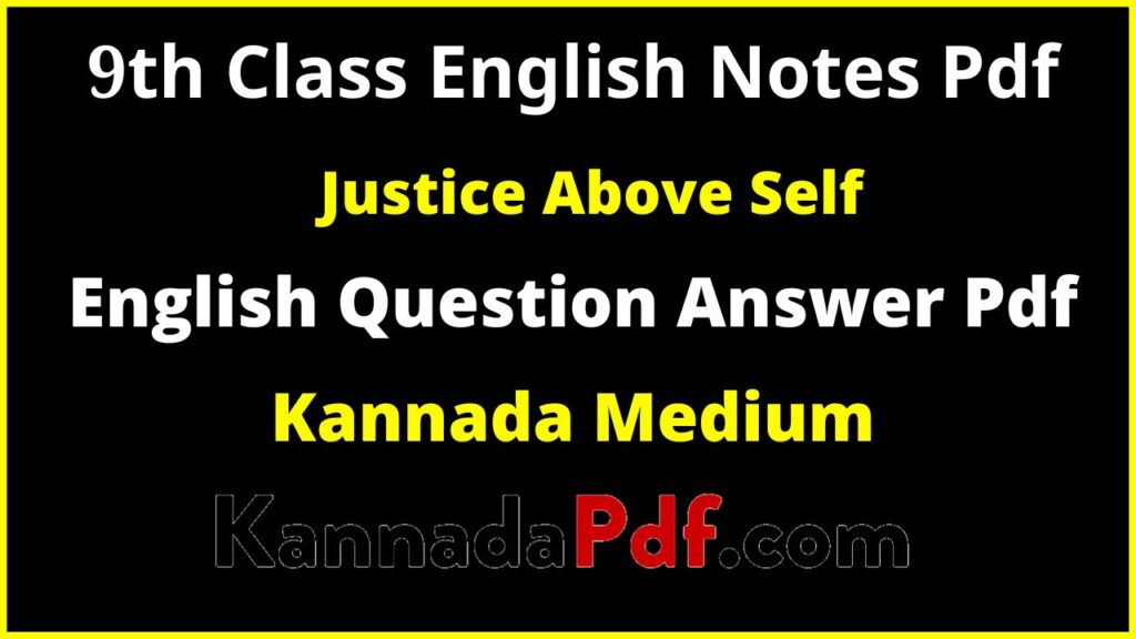 9th Class Justice Above Self English Notes Pdf