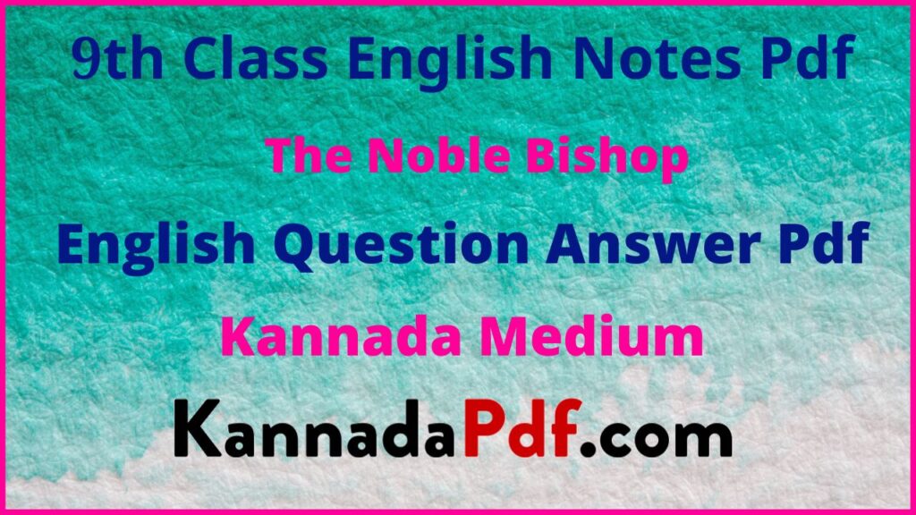 9th Standard The Noble Bishop English Notes Pdf