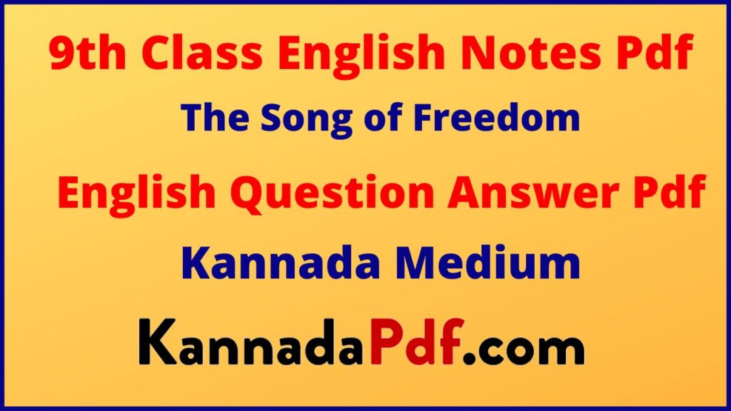 9th Class The Song of Freedom Poetry English Notes Pdf