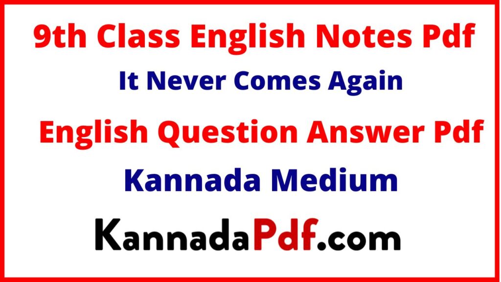 9th Class It Never Comes Again English Notes Pdf