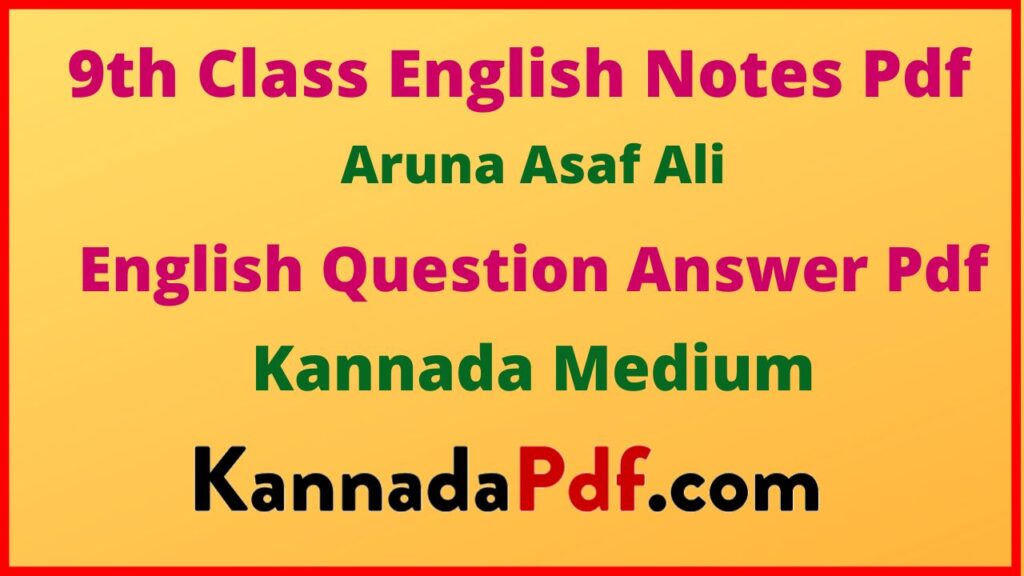 9th Class Aruna Asaf Ali English Notes Pdf