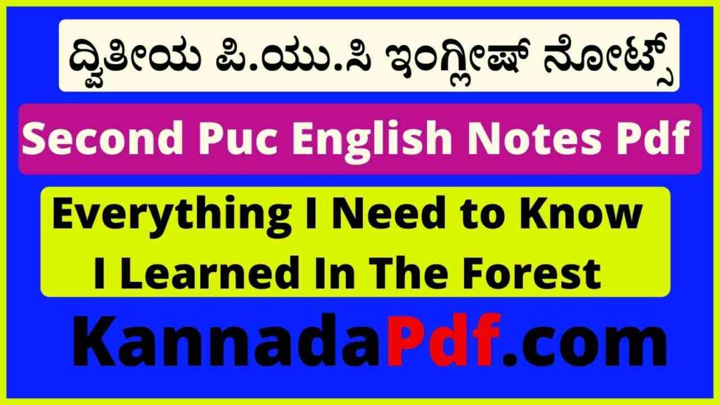 2nd Puc English Everything I Need to Know I Learned In The Forest Notes Pdf