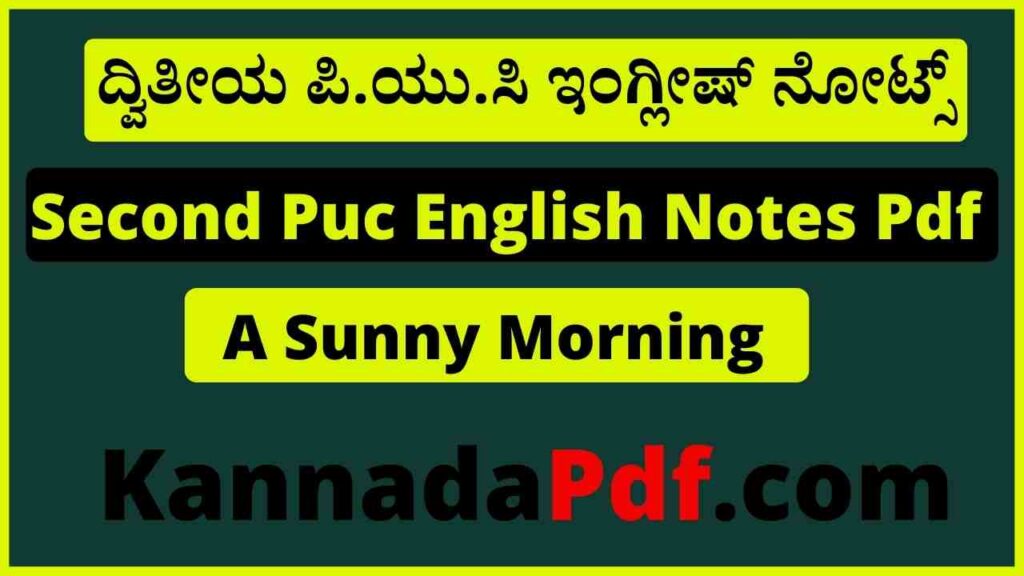 2nd Puc A Sunny Morning English Notes Pdf Kannada Medium