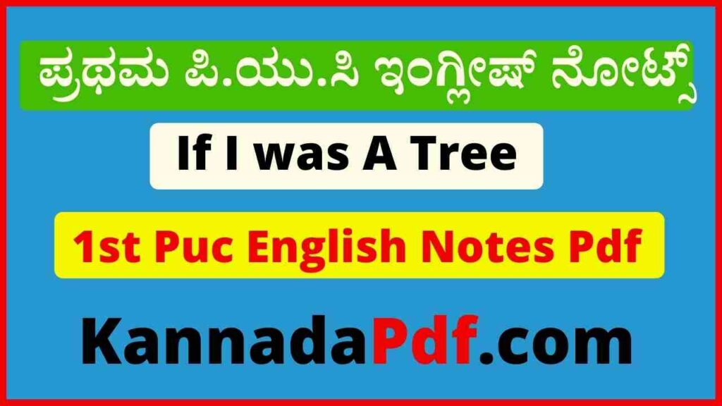 1st Puc English If I was a Tree Notes Pdf Download