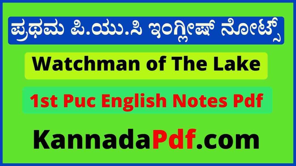 1st Puc English Watchman of The Lake Notes Pdf