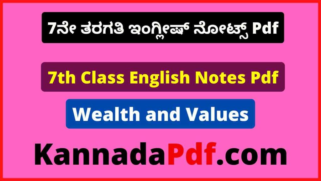 7th Class Wealth and Values English Notes Pdf