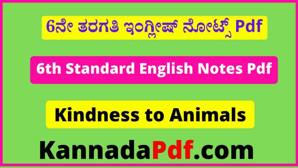 6th Class Kindness to Animals Notes Pdf 