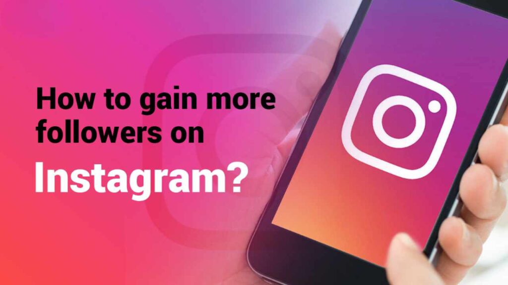 How to Increase Followers on Instagram