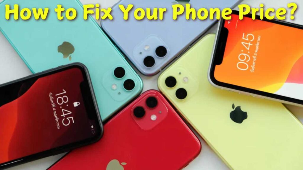 How to Fix Your Phone Price