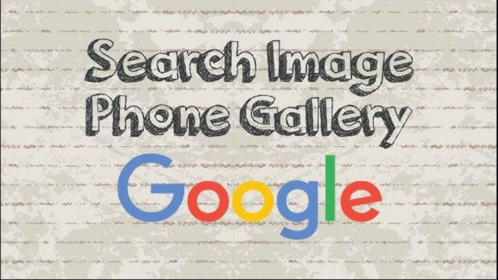 search images from my phone gallery